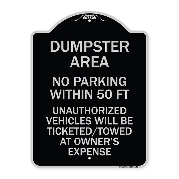 Dumpster Area Parking Rule No Parking Within 50 Ft Unauthorized Vehicles Will Be Tick, BS-1824-24121